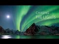 Norway: Chasing the Lights - 4K Timelapse