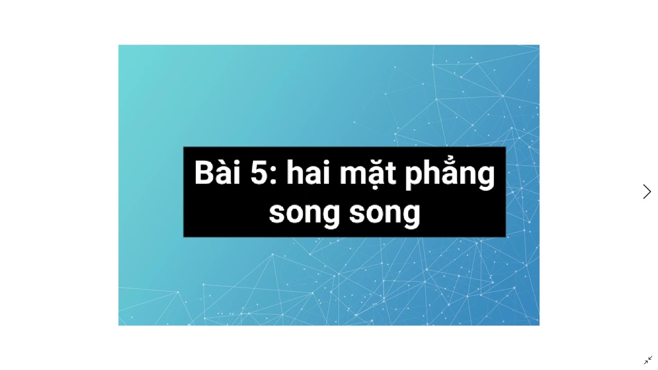 Bi 5 hai mt phng song song