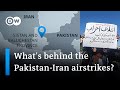 Who are Iran&#39;s and Pakistan&#39;s military strikes actually targeting? | DW News