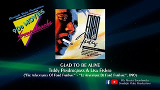 Glad To Be Alive - Teddy Pendergrass & Lisa Fisher ('The Adventures Of Ford Fairlane', 1990)