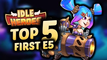 The TOP 5 BEST first E5 heroes in IDLE HEROES