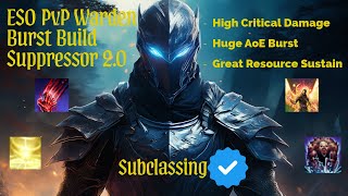 Eso Huge Burst Warden Pvp Subcl Build Suppressor 2.0