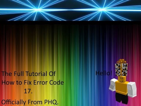 How To Fix Error Code 17 On Roblox Youtube