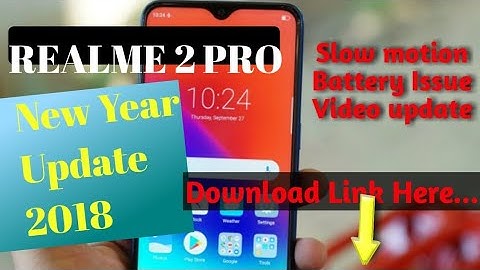 Realme 2 Pro New year Update l Slow motion l Battery Issue solve HD