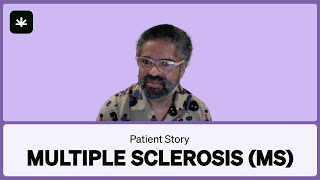 Managing Multiple Sclerosis (MS) Symptoms — MMJ Patient Story