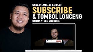 Cara Membuat Animasi Klik Tombol Subscribe dan Lonceng Untuk Video Youtube