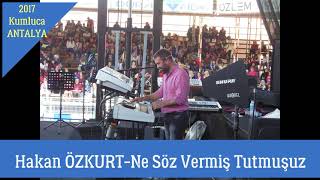 Hakan Özkurt Ne Söz Vermiş Tutmuşuz