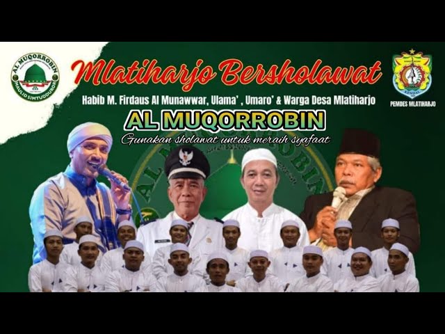 LIVE !! AL MUQORROBIN | MLATIHARJO BERSHOLAWAT class=