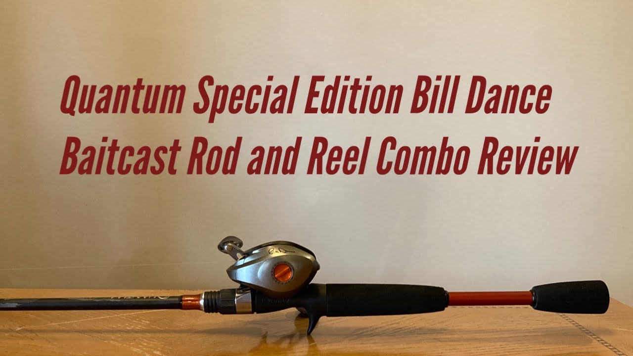 Quantum Bill Dance Special Edition Rod and Reel Combo: Test and Review 