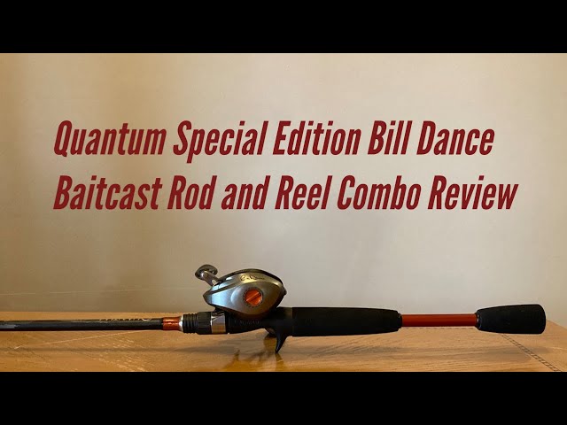 Quantum Special Edition Bill Dance Rod and Reel Combo Review