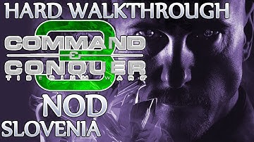 Ⓦ Command and Conquer 3: Tiberium Wars Walkthrough - Nod Mission 8 ▪ Slovenia [Hard/Patch 1.09]