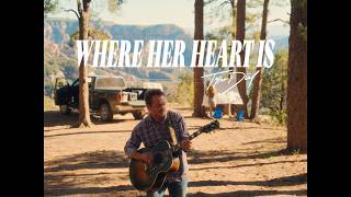 Where Her Heart Is - Tyler Dial