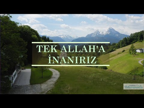 Tek Allah'a İnanırız - Türkçe Hristiyan ilahi