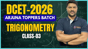 DCET-2026 | Trigonometry | Class-03 | Abhyasa Academy | ARJUNA TOPPERS Batch