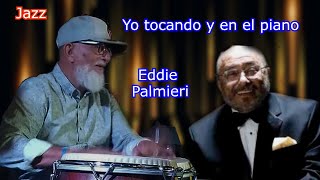 E90 FARIDE MIJARES: Yo tocando y en el piano Eddie Palmieri