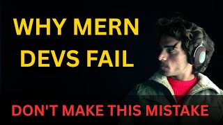 Why Every Beginner MERN Developer Fails — And How to Avoid It.