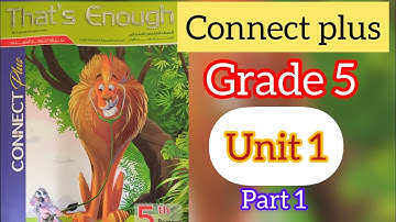 كونكت بلس سنه خامسه الوحدة الأولي Connect plus 5 Unit1