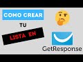 Como Crear y Configurar Lista en Getresponse Tutorial - Email Marketing