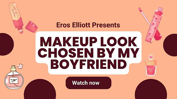 Makeup look chosen by my boyfriend