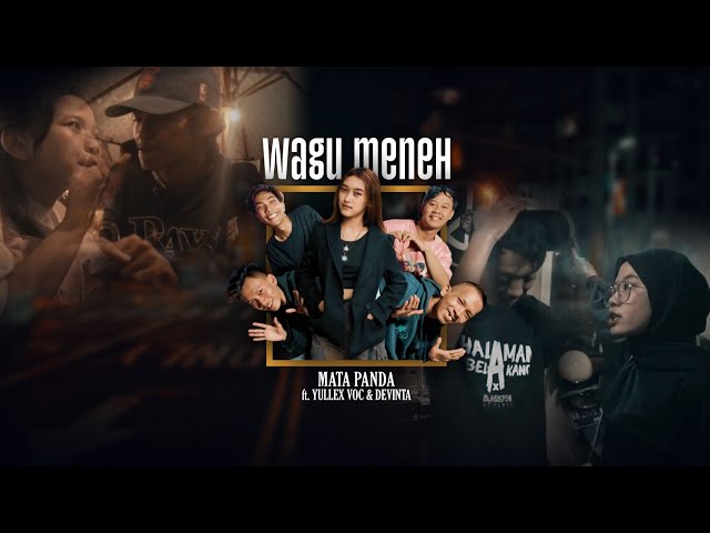Mata Panda - Wagu Meneh ft. Yullex VOC & Devinta (Official Music Video) class=
