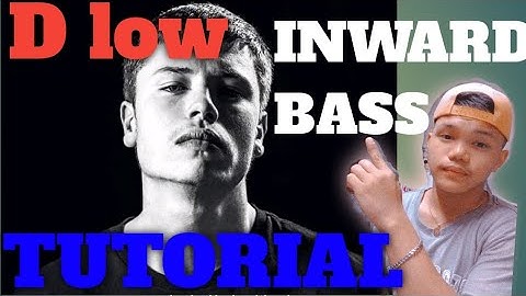 D LOW INWARD BASS TUTORIAL ( Tagalog  With English subtitle) How to D LOW INWARD BASS