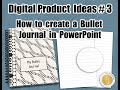 Digital Product Ideas # 3 - How to Create a Bullet Journal in PowerPoint
