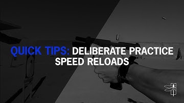 Quick Tip: Deliberate Practice Speed Reload