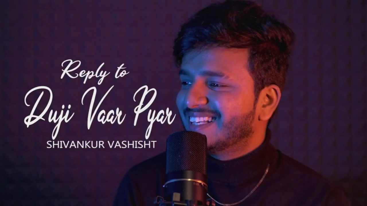 Duji Vaar Pyar  MALE VERSIONSunanda Sharma  Jaani  Cover Shivankur Vashisht Djdanish