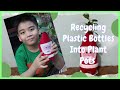 Recycling Plastic Bottles Into Plant Pots | DIY Planters | Crafting Ideas for Kids | Repotting | 3Rs