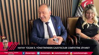TÜGEM İL YÖNETİMİNDEN GAZETECİLER CEMİYETİNİ ZİYARET