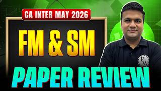 CA Inter FM And SM: Paper Review | Exam Analysis | CA Inter May 2026 | CA Sunil Keswani