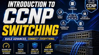 CCNP ENTERPRISES FULL COURSE | INTRODUCTION TO CCNP SWITCHING | NETWORKING COURSE | EP-01
