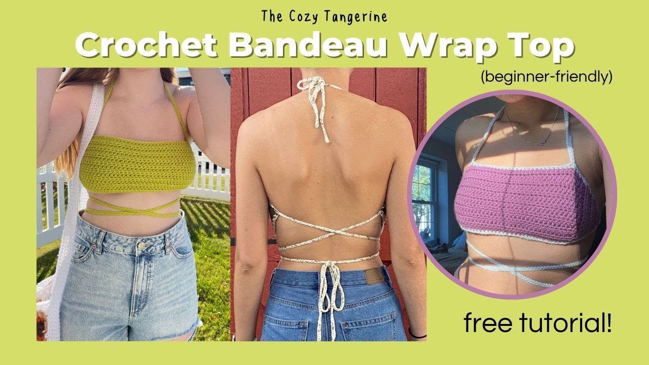 Crochet Bandeau Wrap-Top Tutorial, Beginner-Friendly Pattern