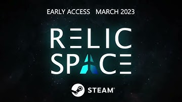 Relic Space - Official Early Access Trailer