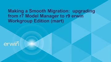 How to Make a Smooth Migration from erwin Data Modeler r7 to r9