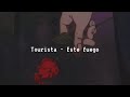 Tourista - Este fuego (Letra)