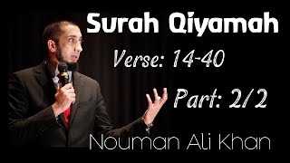 Surah Al-Qiyamah | Verse: 14-40 | Nouman Ali Khan