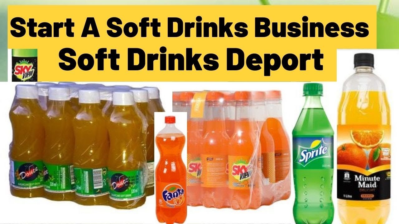 How To Start A Soft Drinks Deport?