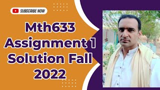 MTH633 Assignment 1 Solution Fall 2022 | mth633 assignment 1 solution 2022