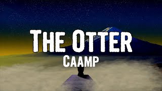 Video thumbnail of "Caamp - The Otter (Lyrics)"