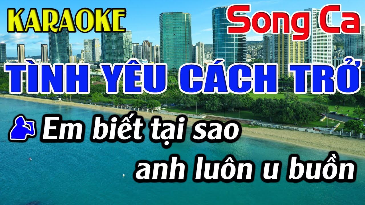 Tình Yêu Cách Trở Karaoke Song Ca Karaoke Đăng Khôi - Beat Mới