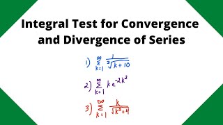 Integral Test (3 examples)