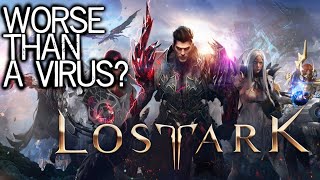 Worse Than a Virus: Lost Ark on Steam