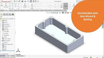 Hole Wizard and Shelling on SOLIDWORKS