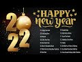 New Year Songs 2022 🎉 Happy New Year Music 2022 🎉 Best Happy New Year Songs Playlist 2022