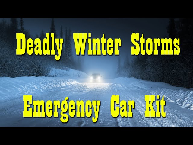 Deadly Winter Storms & Emergency Car Kit ~ Preparedness 