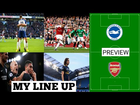 Brighton vs Arsenal Match Preview | My Line Up - YouTube