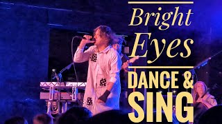 Bright Eyes - Dance and Sing LIVE