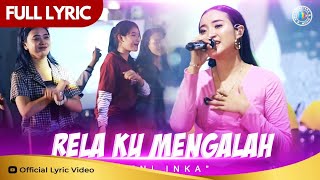YENI INKA - Relaku Mengalah (Official Lyric Video)