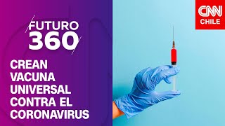 Crean vacuna universal contra el coronavirus | Bloque científico de Futuro 360